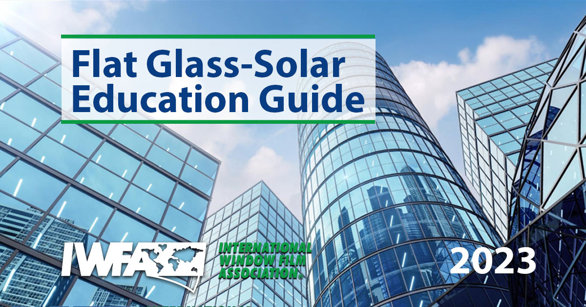 Architectural Window Film Guide 2023: Solar Physics, Heat Transfer and Film Technology from the IWFA Flat Glass-Solar Education Guide | MAXXMA